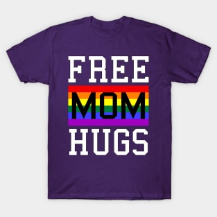 Free Mom Hugs Rainbow LGBT Pride T-Shirt